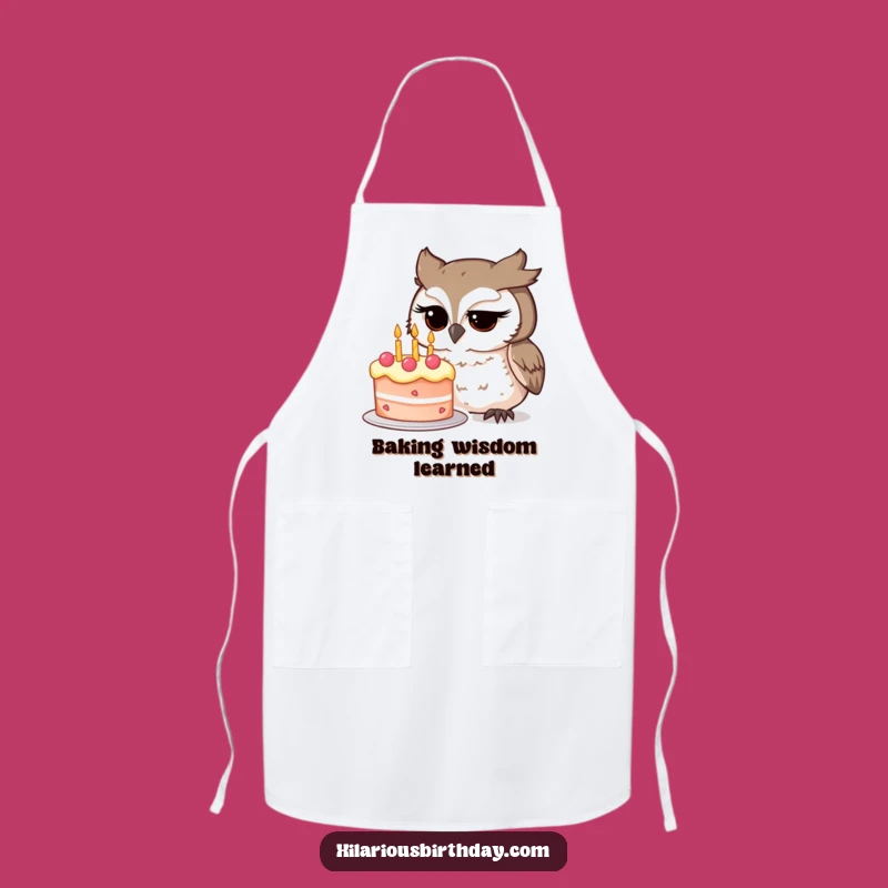 Funny Owl Cake Apron: Kitchen Wisdom for Bakers, A Whimsical Chef's Funny Gift