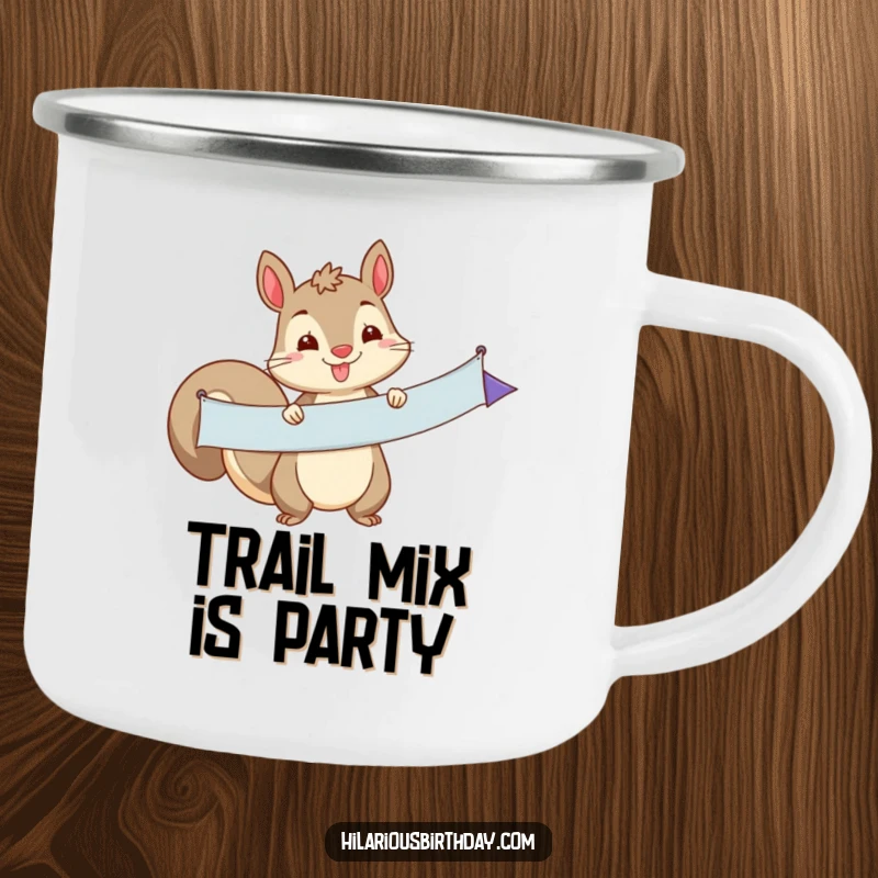 Funny squirrel character proudly holding a long party banner on this durable camping mug, perfect for outdoor fun and a funny gift.