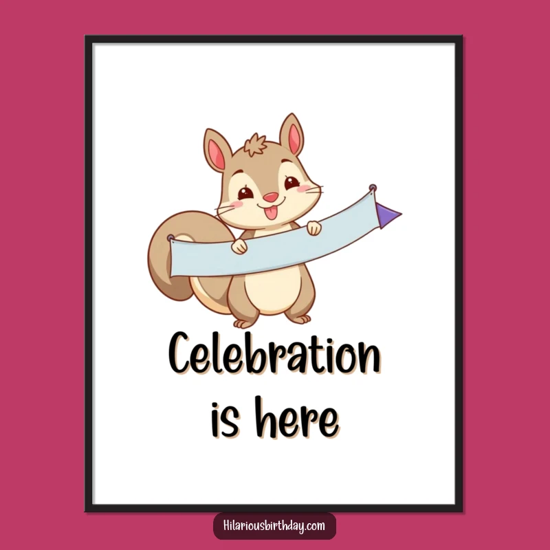 Funny Squirrel Banner Digital Print: Instant Playful Art, Perfect for Framing, A Funny Gift