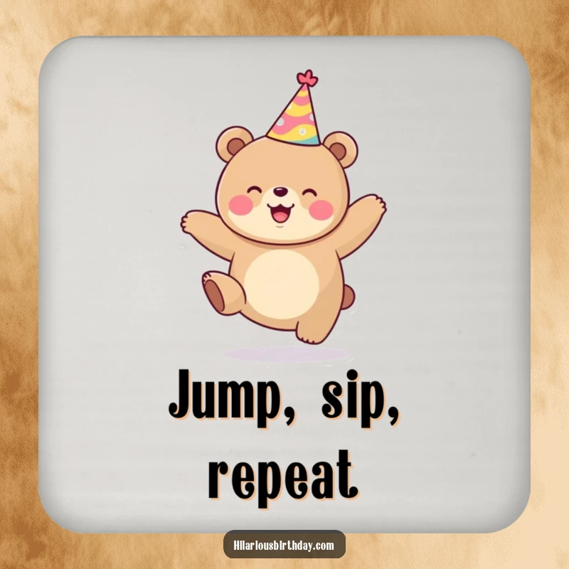 Funny kawaii bear wearing a party hat, jumping with excitement, a protective drink coaster, ideal funny gift.