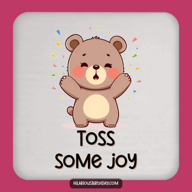 Funny Kawaii Bear Coasters: Confetti Protection!, A Chic Funny Gift!