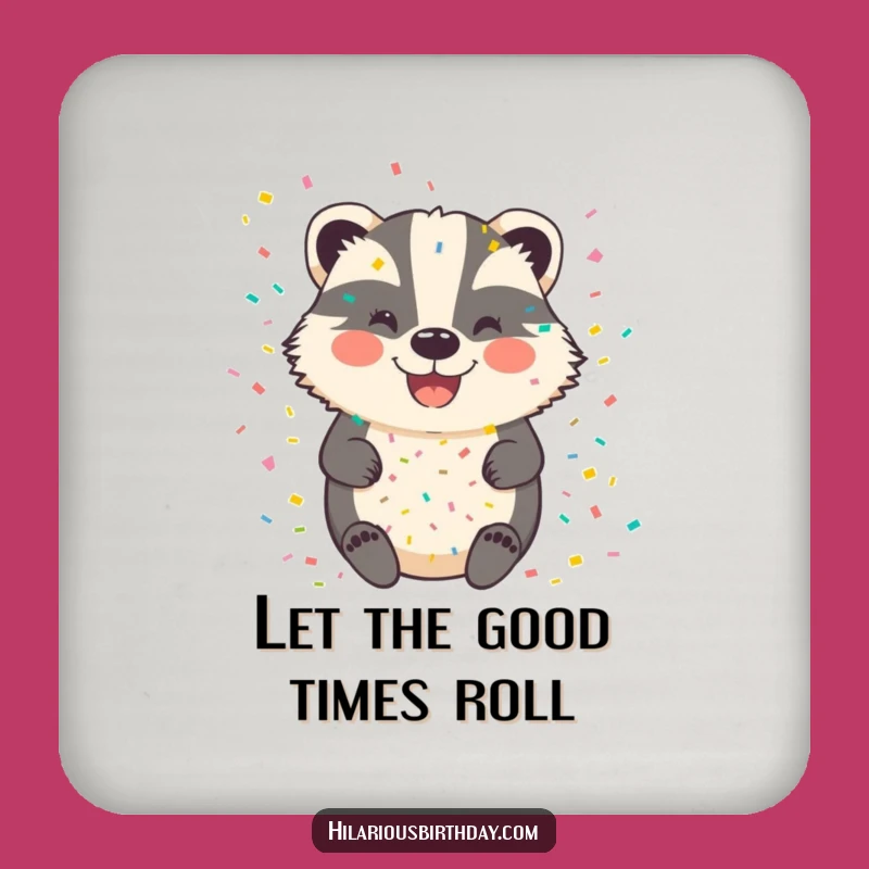 Funny Badger Confetti Drink Coaster: Happy Animal Protection, Perfect Funny Gift!
