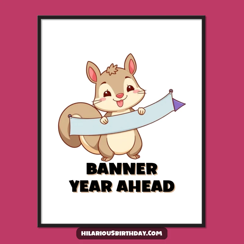 Funny Squirrel Banner Poster: Playful Wall Art, Adds Humor to Any Room, Perfect Funny Gift