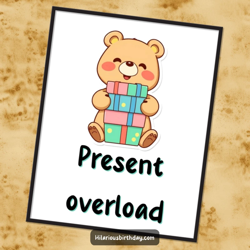 Funny bear poster featuring a smiling character joyfully balancing a stack of colorful presents, bringing humorous and festive cheer to any wall.