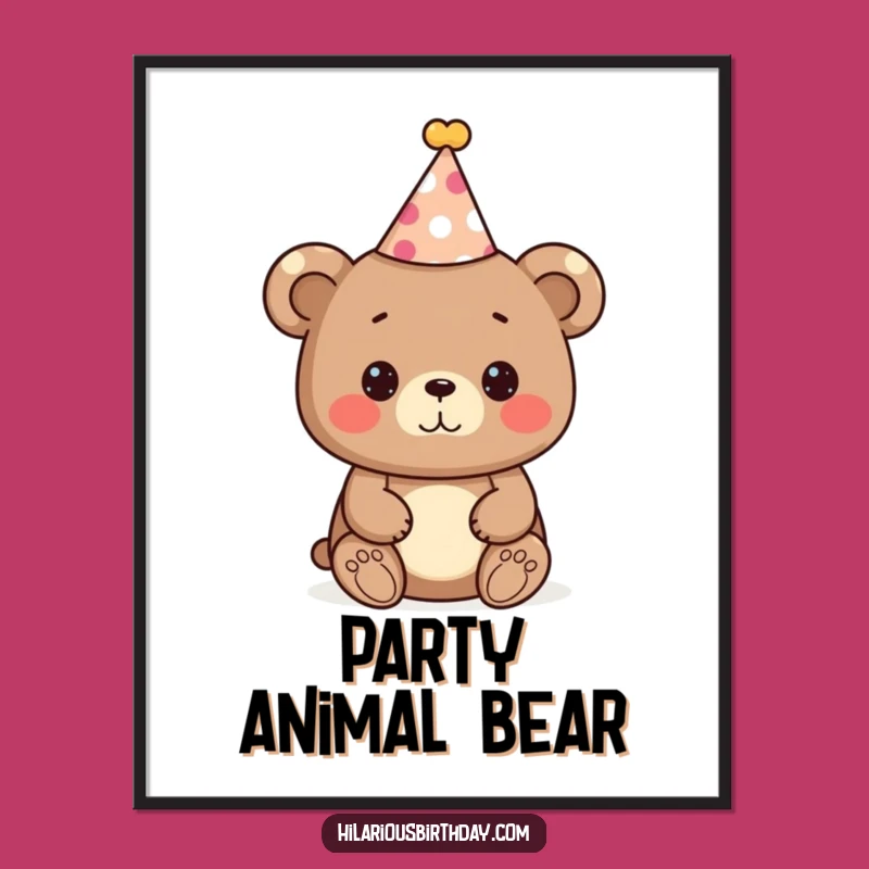 Funny Bear Party Poster: Cute Festive Art Gift of a Celebrating Bear