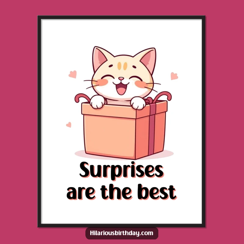 Funny Cat Gift Poster: Delighted Kitty Art Print, Hilarious Wall Decor Present