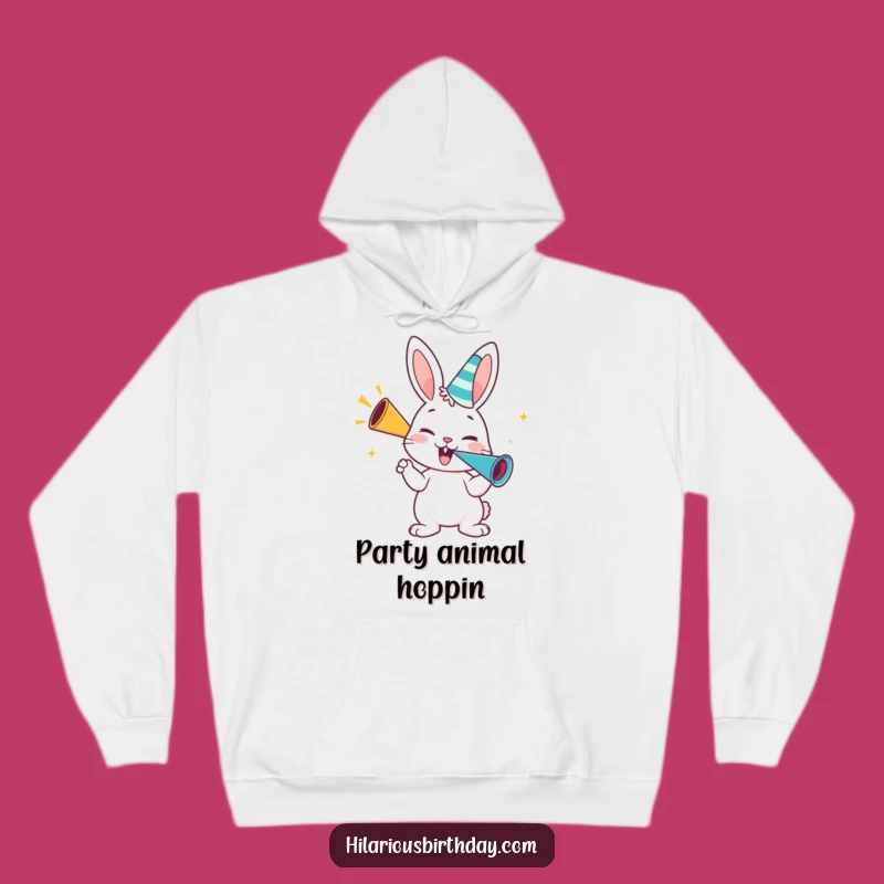 Funny Bunny Party Hoodie: Cozy Enthusiastic Gift for Celebratory Comfort