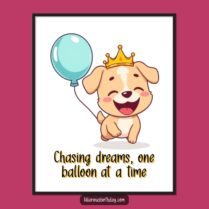 Funny Free Printable Wall Art: Giggling Dog with Crown & Balloon - Joyful Downloadable