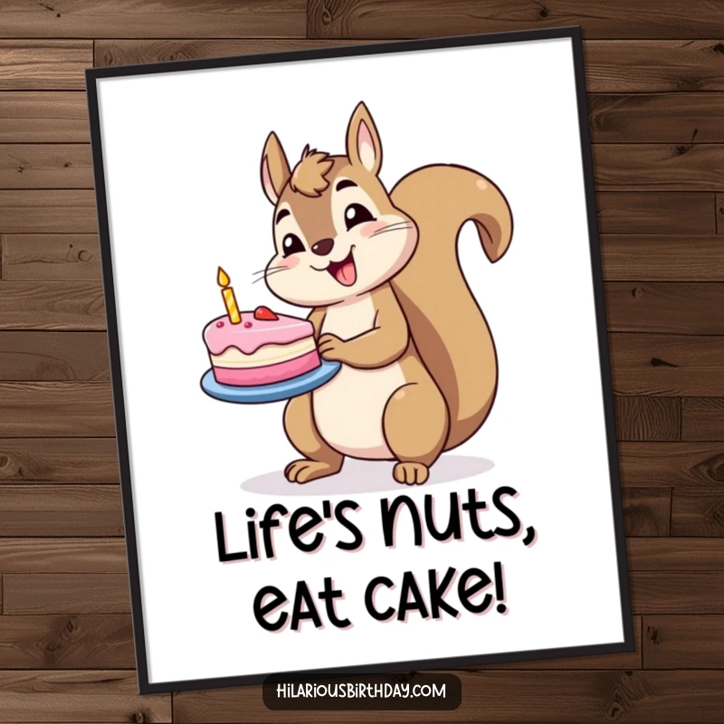 Funny Free Printable Wall Art of a jolly squirrel character balancing a slice of birthday cake, adding a sweet touch.