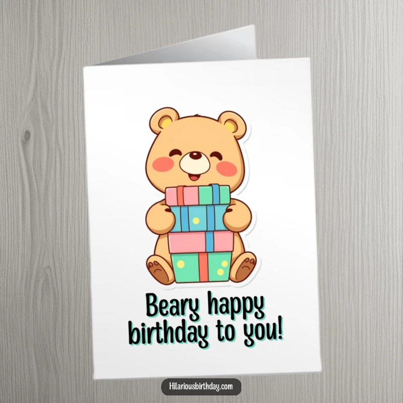 Funny Free Printable Birthday Card: A smiling bear joyfully balancing a large stack of colorful presents, ready to celebrate.