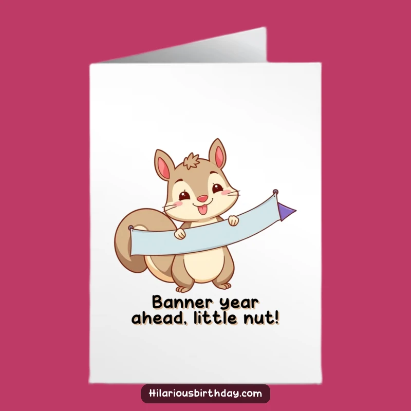 Free Printable Squirrel Birthday Card: Funny Party Banner Downloadable Gift for Him or Her