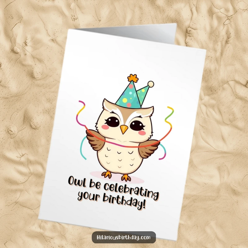 Funny Free Printable Birthday Card with a happy owl wearing a party hat and holding colorful streamers, ready to celebrate.