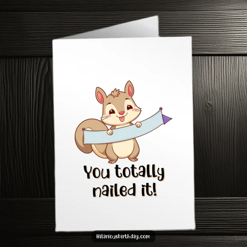 Funny Free Printable Congratulations Card: A squirrel proudly displays a celebratory banner for any joyous occasion, offering a chuckle.