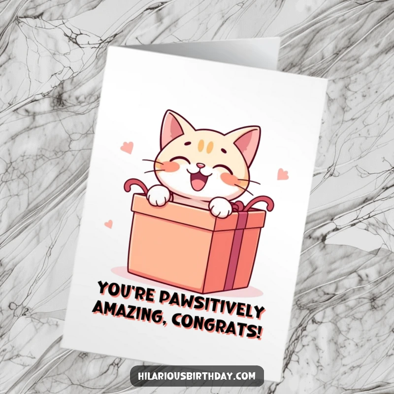 Funny free printable congratulations card showing a thrilled cat eagerly unboxing a gift, celebrating a major win with excitement.