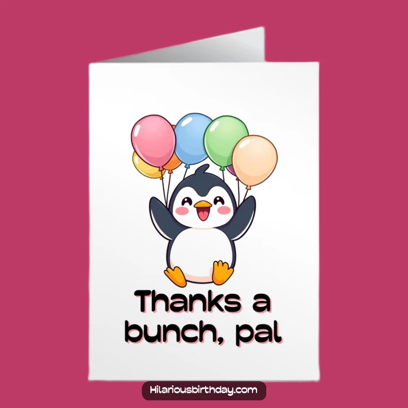 Free Printable Thank You Card: Penguin's Balloon Thanks - Funny Downloadable Gift