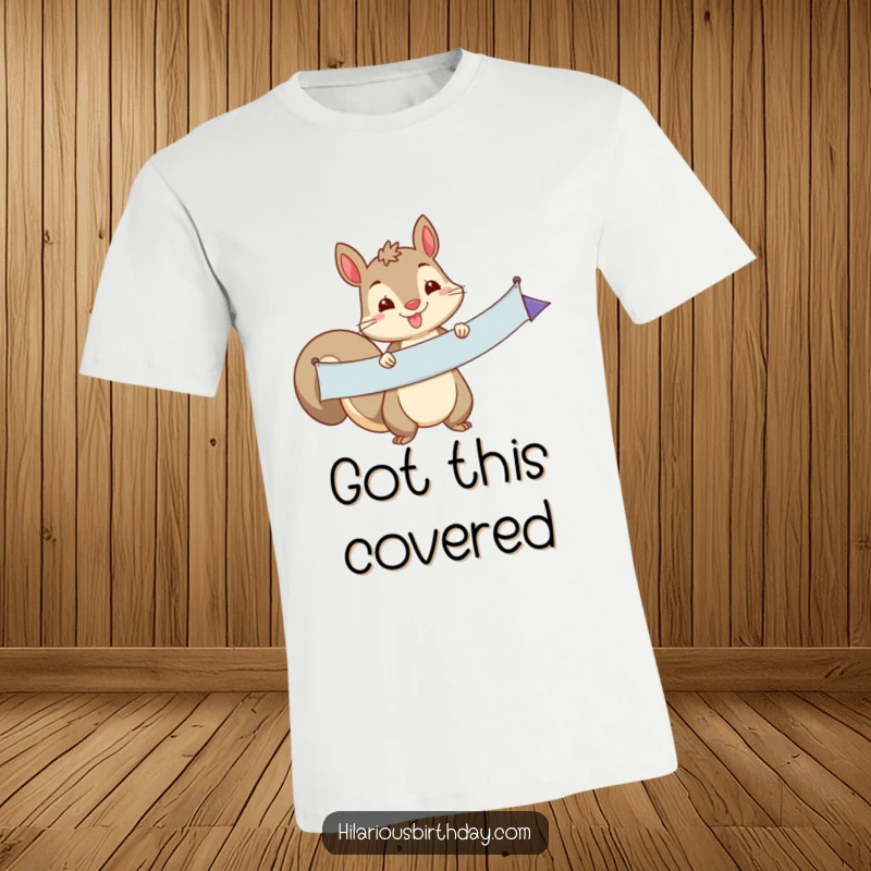 Funny squirrel character proudly holding a vibrant, long party banner, radiating playful energy on this humorous t-shirt, a great funny gift.