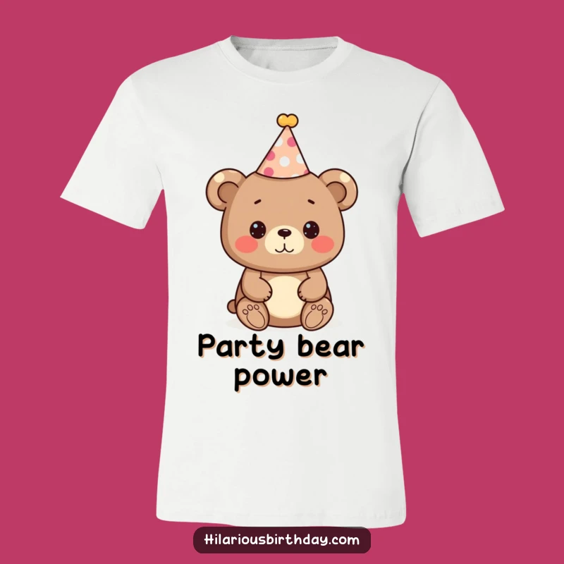 Funny Bear Party T-Shirt: Cute Festive Gift for Bear Lovers Ready to Celebrate