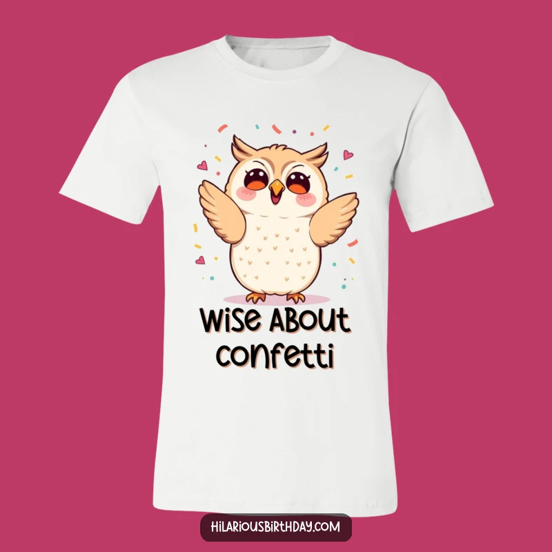 Funny Kawaii Owl Confetti T-Shirt - Enthusiastic Party Tee Gift