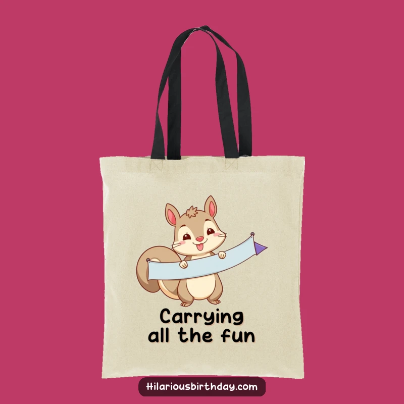 Funny Squirrel Banner Tote Bag: Durable & Stylish for Your Errands, A Perfect Funny Gift