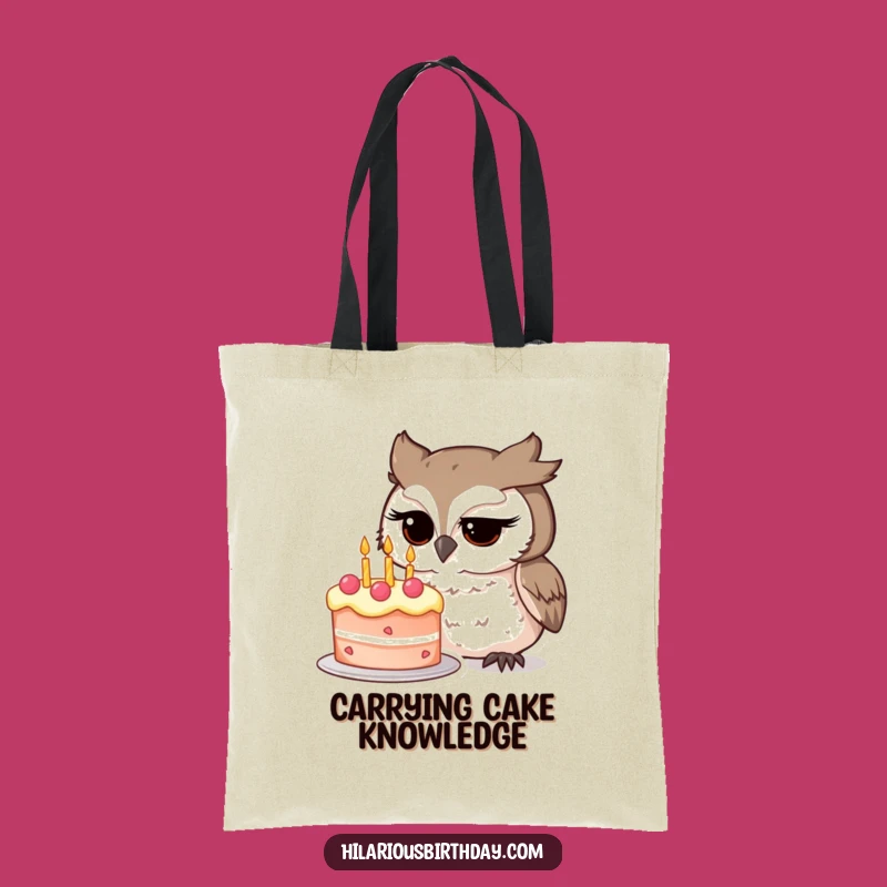 Funny Owl Cake Tote Bag: Carry Your Books & Snacks, A Perfect Funny Gift